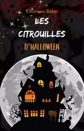 Les citrouilles d'Halloween - 5 histoires du soir