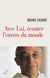 AVEC LUI, ÉCOUTER L'ENVERS DU MONDE