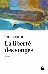 La liberté des songes