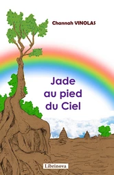 Jade au pied du ciel