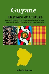 Guyane – Histoire et culture