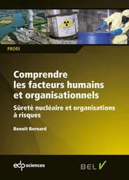 Comprendre les facteurs humains et organisationnels - Sûreté nucléaire et organisations à risques