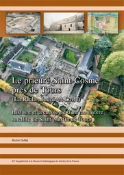 Le prieuré Saint-Cosme près de Tours (La Riche, Indre-et-Loire)