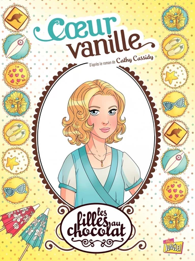 Les filles au chocolat - Tome 5 - Cœur Vanille - Véronique Grisseaux - Jungle