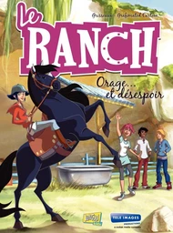 Le Ranch - Tome 1 - Orage et Désespoir