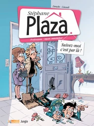 Stéphane Plaza - Tome 1 - Suivez-moi, c'est par là !