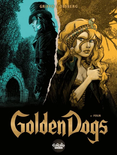 Golden Dogs - Volume 4 - Four - Stephen Desberg - Europe Comics