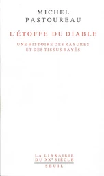 L'Etoffe du diable. Une histoire des rayures et des tissus rayés