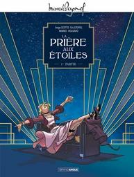 Marcel Pagnol en BD : La Prière aux étoiles - Tome 1