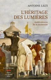 L'héritage des lumières - Ambivalences de la modernité