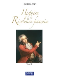 Histoire de la Révolution française - tome III