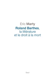 Roland Barthes, la littérature et le droit à la mort