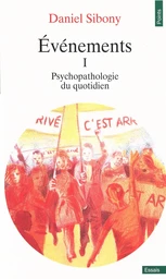 Evénements I - Psychopathologie du quotidien