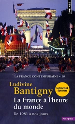 La France à l'heure du monde - De 1981 à nos jours