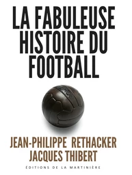 La Fabuleuse histoire du football