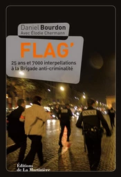 Flag. 25 ans et 7000 interpellations à la Brigade