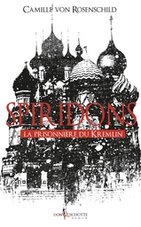 Spiridons. La prisonnière du Kremlin