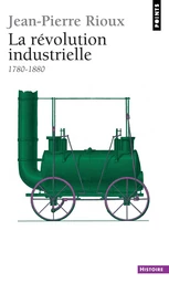 La Révolution industrielle (1770-1880)