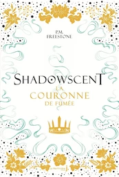 Shadowscent, tome 2