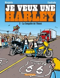 Je veux une Harley - Tome 3 - La Conquête de l'Ouest