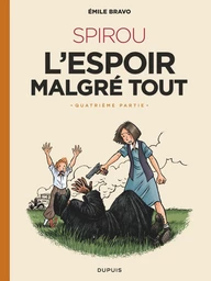 Le Spirou d'Emile Bravo - Tome 5 - Spirou l'espoir malgré tout - Quatrième partie