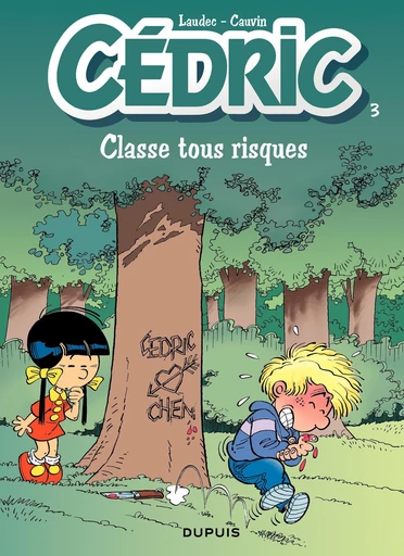 Cédric - Tome 3 - Classe tous risques - Raoul Cauvin - Dupuis