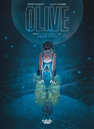 Olive - Volume 1 - By the Light of a Blue Moon