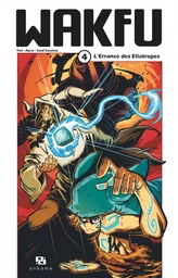 Wakfu Manga - Tome 4 - L'Errance des Eliatropes