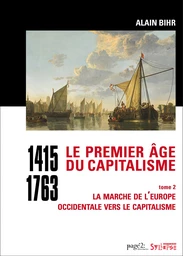 Le premier âge du capitalisme (1415-1763) tome 2