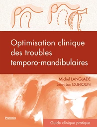 Optimisation clinique des troubles temporo-mandibulaires