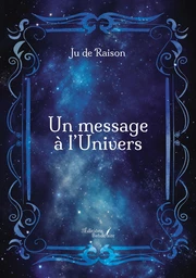 Un message à l'Univers