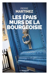 Les épais murs de la bourgeoisie