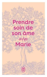 Prendre soin de son âme... avec Marie