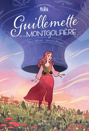 Guillemette et la montgolfière - Marie Malcurat - Mame Ed.