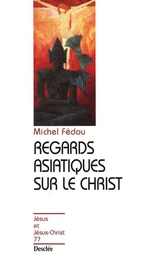 Regards asiatiques sur le Christ