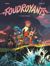 Foudroyants - Tome 1 - L’armée de Neptune