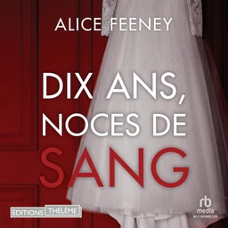 Dix ans, noces de sang