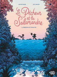 Le pêcheur et la salamandre - Tome 1 - La malédiction du Poisson-Roi T1/2