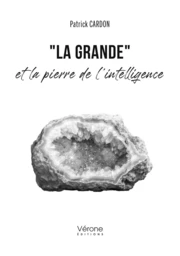 "La Grande" et la pierre de l'intelligence