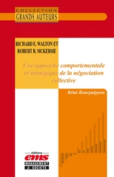 Richard E. Walton et Robert B. McKersie - Une approche comportementale et stratégique de la négociation collective