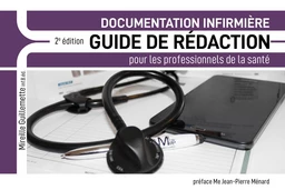 Documentation infirmière GUIDE DE RÉDACTION pour les professionnels de la santé