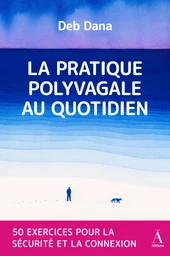 La pratique polyvagale au quotidien