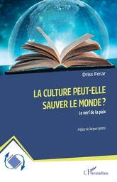 La culture peut-elle sauver le monde ?