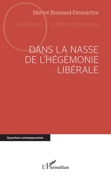 Dans la nasse de l'hégémonie libérale