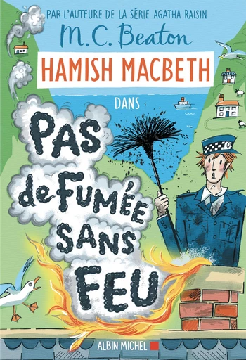 Hamish Macbeth 26 - Pas de fumée sans feu - M. C. Beaton - Albin Michel