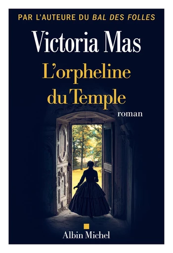 L'Orpheline du temple - Victoria Mas - Albin Michel