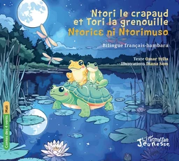 Ntori le crapaud et Tori la grenouille            Ntoricɛ ni Ntorimuso