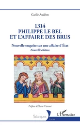 1314 Philippe le Bel et l’Affaire des brus