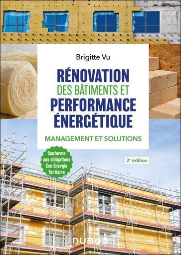 Rénovation des bâtiments et performance énergétique - 2e éd. - Brigitte Vu, Pascal Laude - Dunod