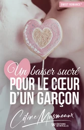 Un baiser sucré pour le cœur d'un garçon